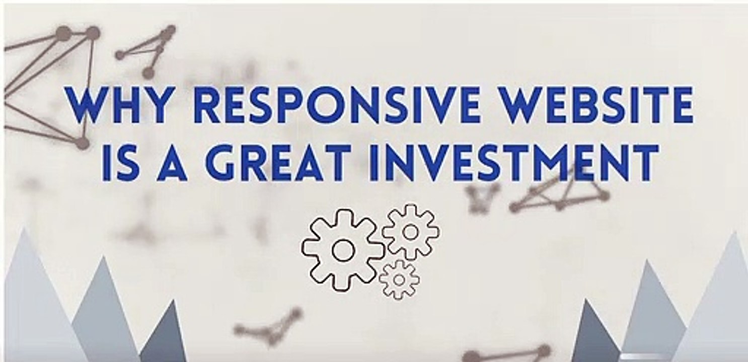 Why Responsive website is great investment For your business
