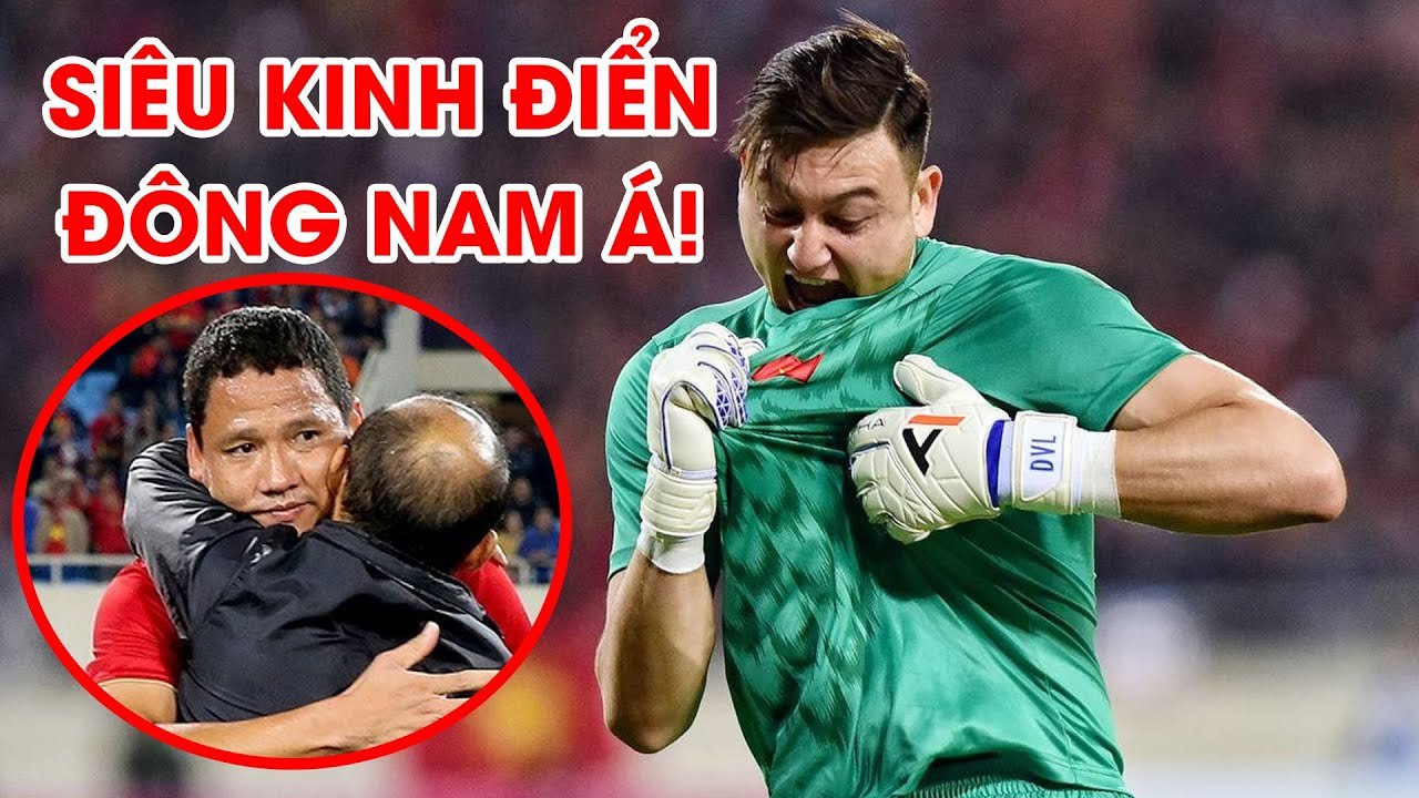 Đại chiến Việt Nam - Thái Lan: Kịch tính, người hùng Văn Lâm và lời chia tay của Anh Đức | NEXT SPORTS