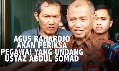Agus Rahardjo Akan Periksa Pegawai yang Undang UAS