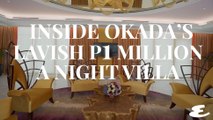 Inside Okada's Lavish P1 Million a Night Villa