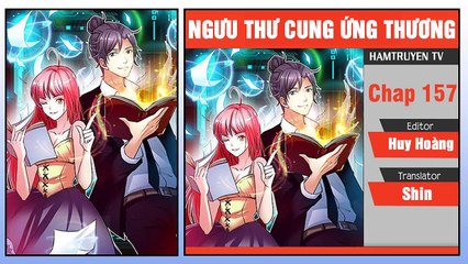 Ngưu Thư Cung Ứng Thương Chap 157-158