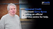Listen to this recording of Universal Credit claimant Garry Byrne calling an official service centre for help