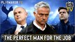 Fan TV | Why Jose Mourinho is the right man for Tottenham Hotspur