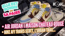 Elle est bonne sa paire : Air Jordan 1 Maison Château Rouge, Nike AF1 Travis Scott, le trail...