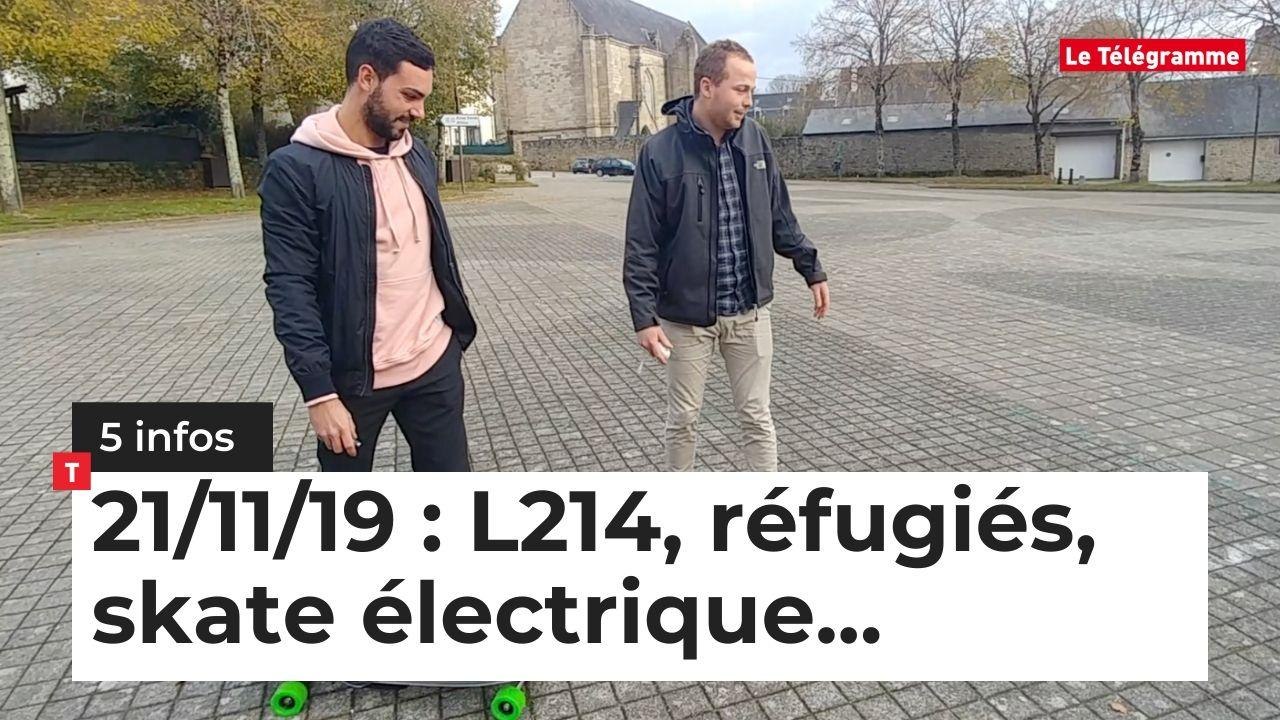 L214, réfugiés, skate électrique… Cinq infos bretonnes du 21 novembre