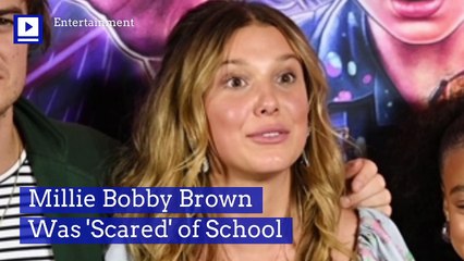 Millie Bobby Brown Was 'Scared' of School