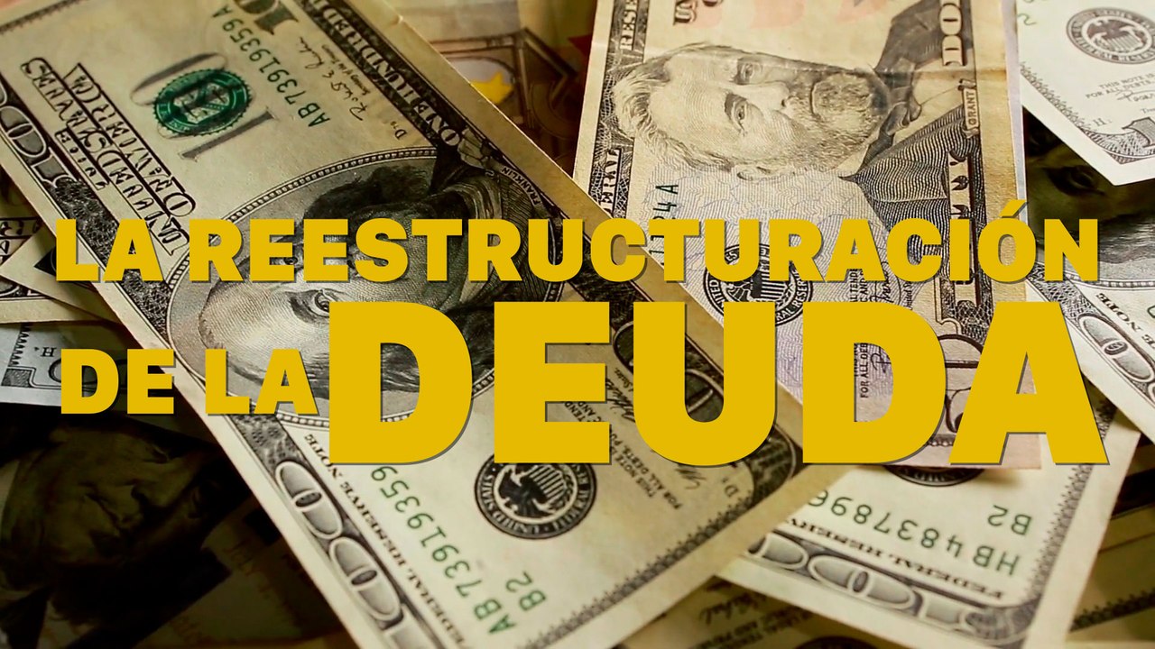 La restructuracion de la deuda