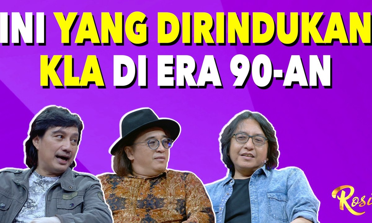 Selain Yogyakarta, Ini yang Dirindukan KLa Project di Era 90an - ROSI (2)