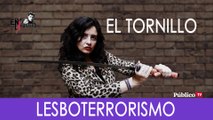 Irantzu Varela, El Tornillo y el lesboterrorismo - En la Frontera, 21 de noviembre de 2019