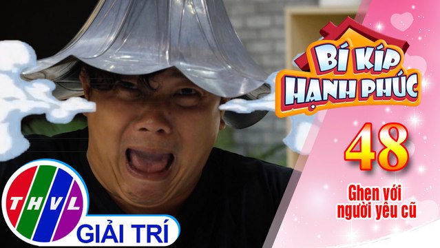 Bí Kíp Hạnh Phúc - Tập 48[1]: Anh Hoàng tức xì khói vì ghen với Hoàng Mèo
