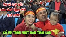 Gia đình Quê Ngọc Hải nổi bật trên khán đài, cổ vũ Việt Nam - Thái Lan | NEXT SPORTS