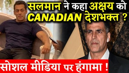 Salman Khan Called Akshay Kumar A Canadian Deshbhakt People Making Fun Of This on SM