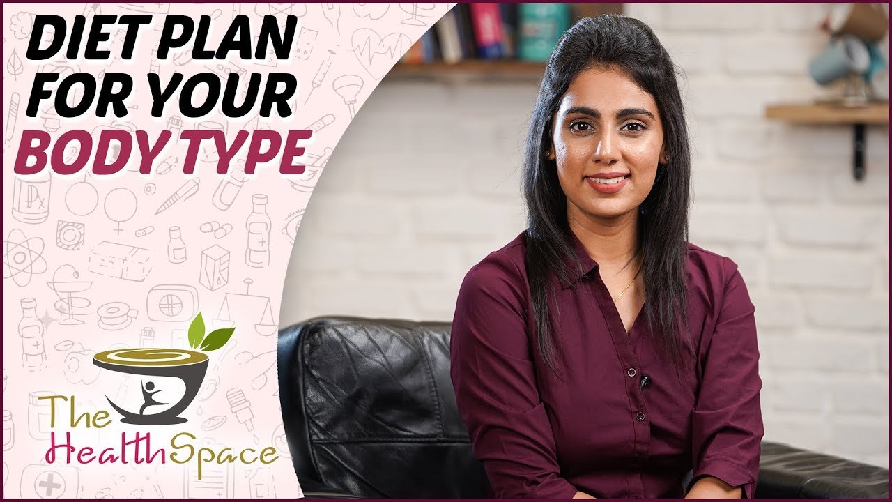 What DIET You Should Maintain For YOUR BODY TYPE? |Ayurvedic Dosha Balancing Diet | The Health Space