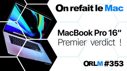 MacBook Pro 16” : Premier verdict !⎥ORLM-353