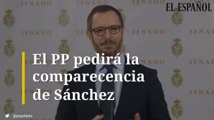 El PP pedirá la comparecencia de Sánchez