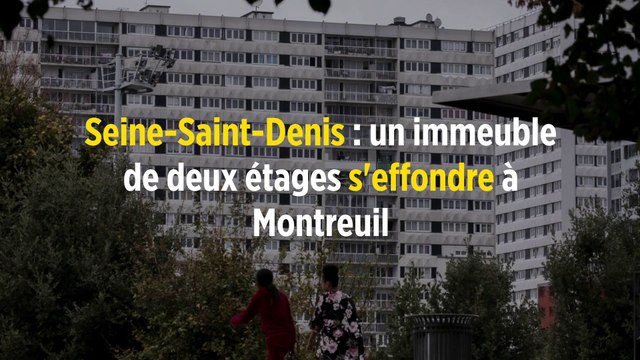 Seine-Saint-Denis : un immeuble de deux étages s'effondre à Montreuil