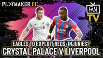 Fan TV | Crystal Palace v Liverpool: Reds' unbeaten run to end at Selhurst?
