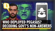 Pegasus Spyware: Decoding Govt's (Absurd) Replies on Who Deployed It | The Quint