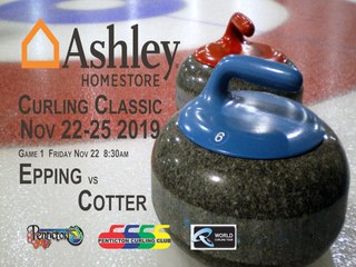 Ashley Homestore Curling Classic 2019 (Game 1 Epping vs Cotter)