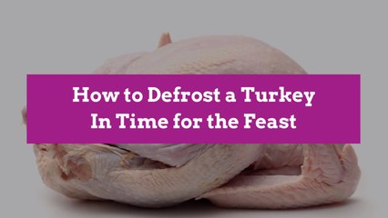 How to Defrost a Turkey In Time for the Feast