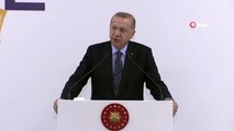 Cumhurbaşkanı Erdoğan: 