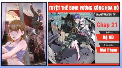 Tuyệt Thế Binh Vương Xông Hoa Đô Chap 21