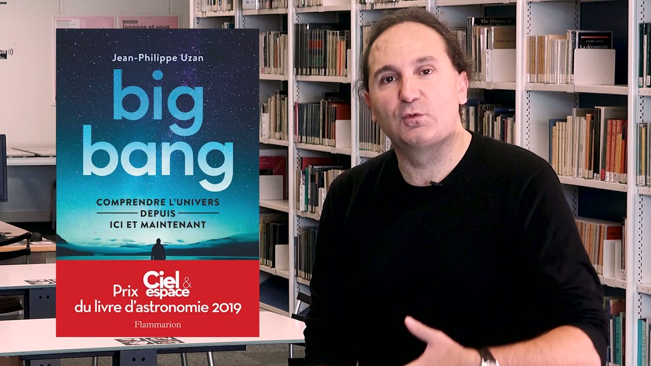 Big bang : comprendre l'Univers depuis ici et maintenant