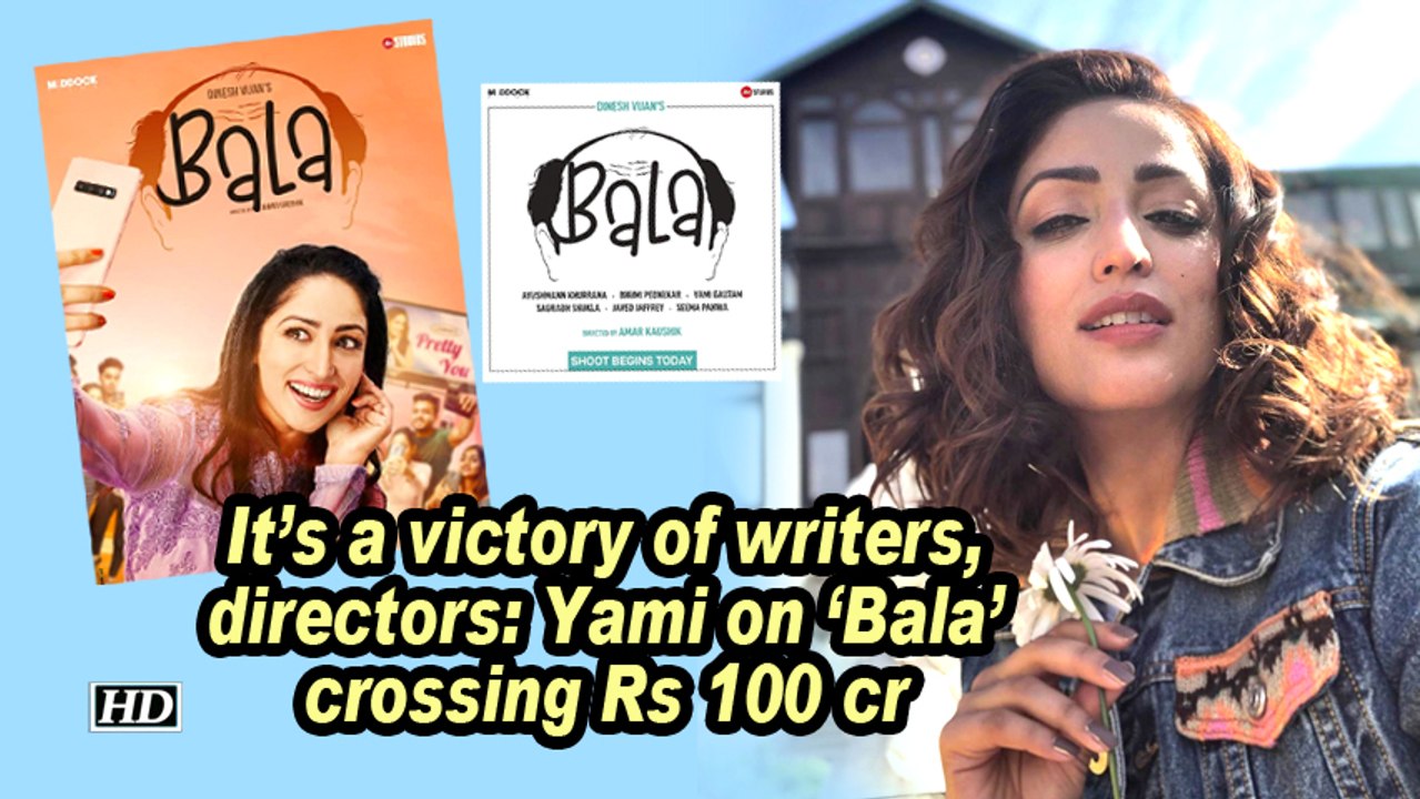 It's a victory of writers, directors: Yami on 'Bala' crossing Rs 100 cr