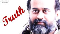 Acharya Prashant: Neither do you need an approach to Truth, nor a philosophy about Truth