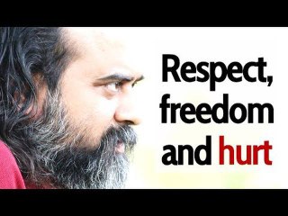Acharya Prashant: Respect, freedom and hurting with wisdom
