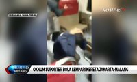 Oknum Suporter Bola Lempari Kereta Jakarta-Malang di Surabaya