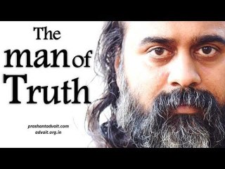Acharya Prashant: The man of Truth is greater than the sum of his parts