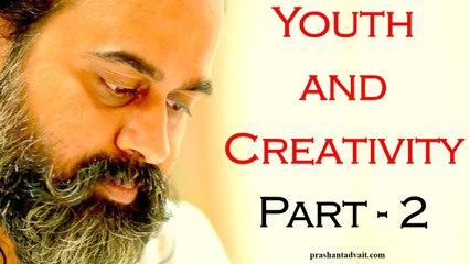 Acharya Prashant, with students: Youth and Creativity-2