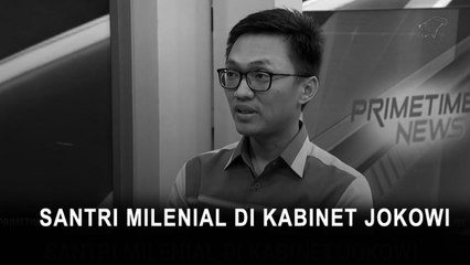 Highlight Primetime News - Santri Milenial di Kabinet Jokowi