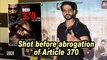 Mudda 370 J&K' shot before abrogation of Article 370: Hiten Tejwani