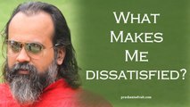 What makes me dissatisfied? || Acharya Prashant, with youth (2013)