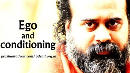 Acharya Prashant, with students: Ego and conditioning