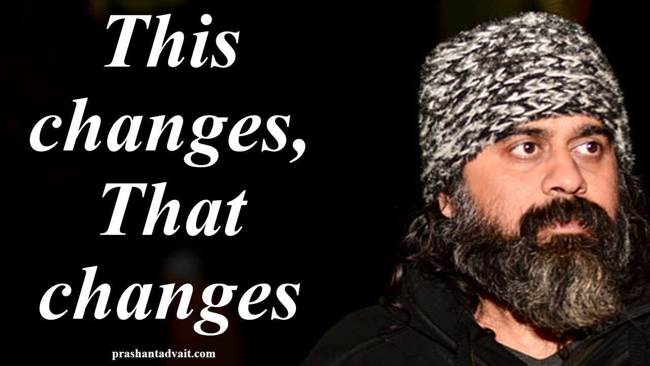 When this changes, that changes. || Acharya Prashant, with youth (2013)