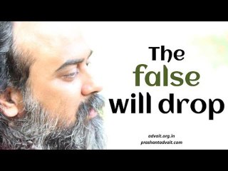 Acharya Prashant on Zen: The false will drop