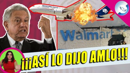 AMLO Cacha a Walmart Con Sus Tranzas Y Pone Estate Quieto Para AeroMéxico #Mañanera 21- Nov
