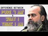 How to differentiate pure 'I am' from what I think I am? || Acharya Prashant (2019)