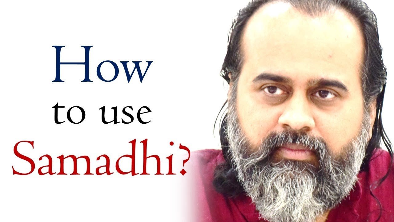 How to use Samadhi? || Acharya Prashant (2018)