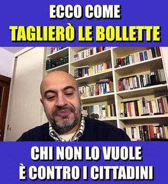 ECCO COME TAGLIERÒ LE BOLLETTE E CHI NON VUOLE E CONTRO I CITTADINI - GIANLUIGI PARAGONE