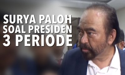 Surya Paloh Soal Presiden 3 Periode