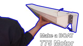 How to Make a Simple REMOTE CONTROL BOAT  Using 775 motor DIY a Boat htcreative