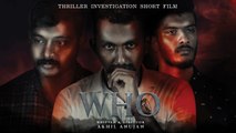 WHO | Malayalam Investigation Thriller Short Film | Akhil Anujan | Dream capture productions
