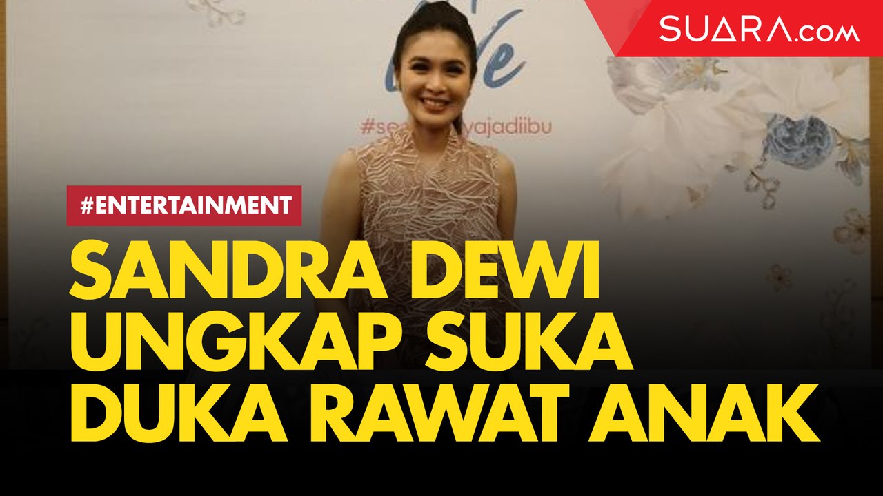 Sempat Stres, Sandra Dewi Ungkap Suka Duka Rawat Dua Anak