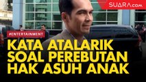 Soal Perebutan Hak Asuh Anak dengan Tsania Marwa, Ini Kata Atalarik Syah