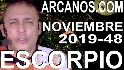 ESCORPIO NOVIEMBRE 2019 ARCANOS.COM - Horóscopo 24 al 30 de noviembre de 2019 - Semana 48