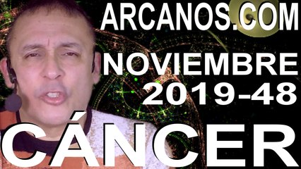 CANCER NOVIEMBRE 2019 ARCANOS.COM - Horóscopo 24 al 30 de noviembre de 2019 - Semana 48